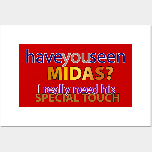 Have you seen Midas? Wall Art by Fun Funky Designs